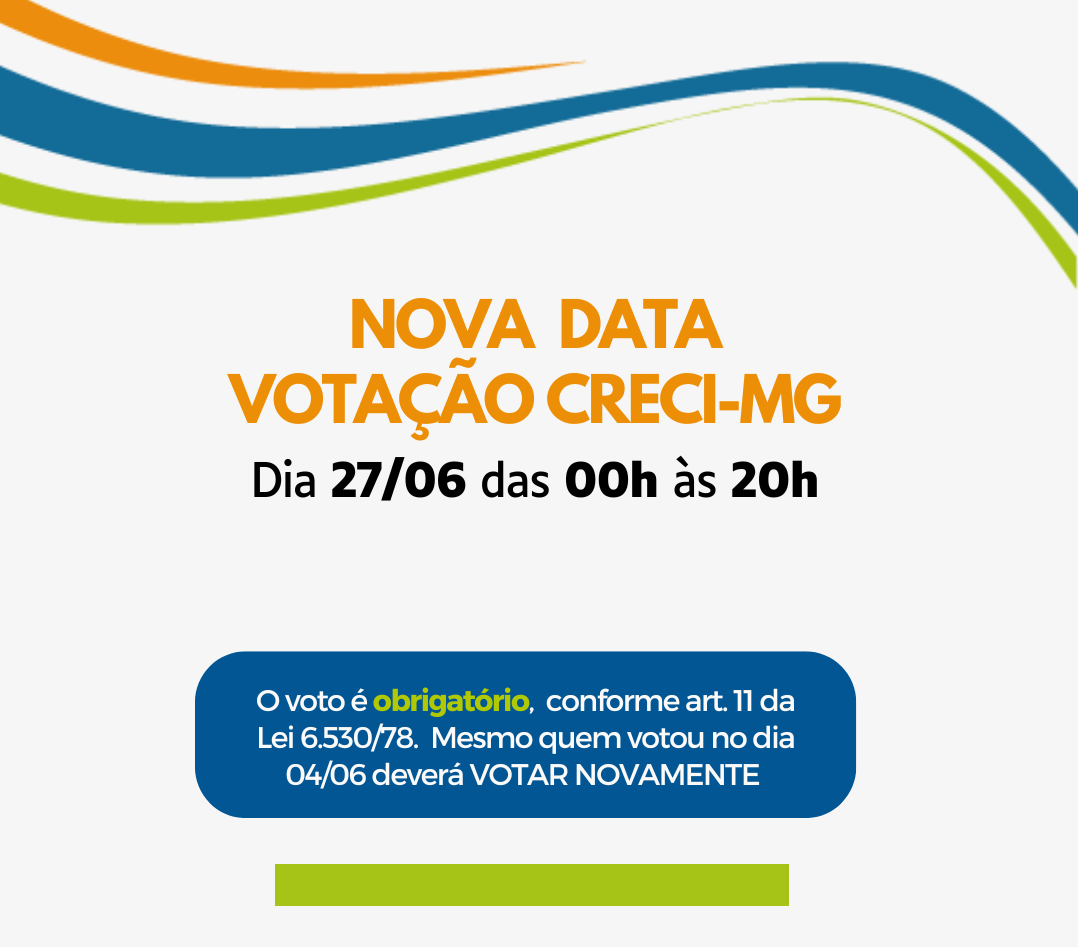 CRECI-MG INFORMA: NOVA DATA DE VOTAÇÃO